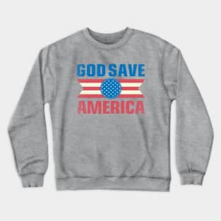 God Save America Crewneck Sweatshirt